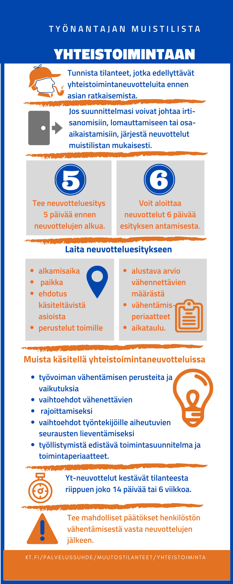 Työnantajan on muistettava ottaa huomioon yt-neuvotteluissa tietyt asiat. Ne löytyvät myös verkkosivulta tekstinä.