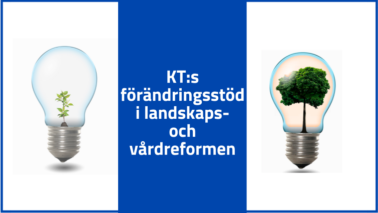 KT:s förändringsstöd i landskaps- och vårdreformen