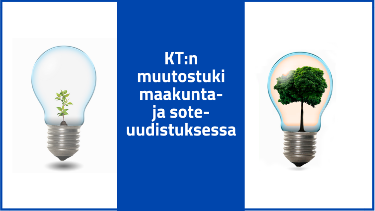 KT tukee maakunta- ja sote-uudistuksessa
