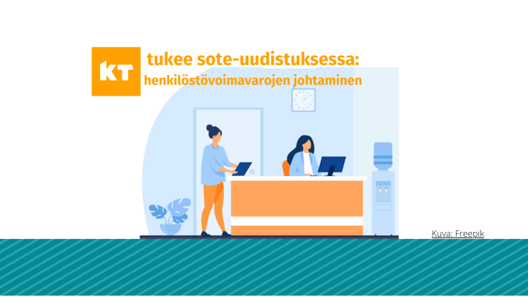 KT tukee sote-uudistuksen henkilöstövoimavarojen johtamisessa. Kuva: Freepik.