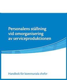 Pärmen på publikationen om Personalens ställning vid omorganiseringen av serviceproduktionen